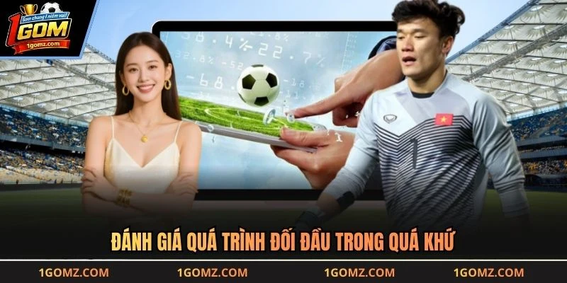 Đánh giá quá trình đối đầu trong quá khứ