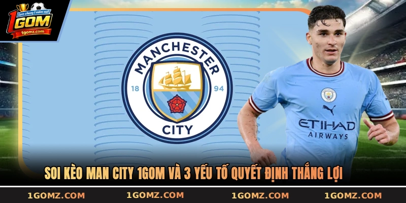 soi kèo Man City