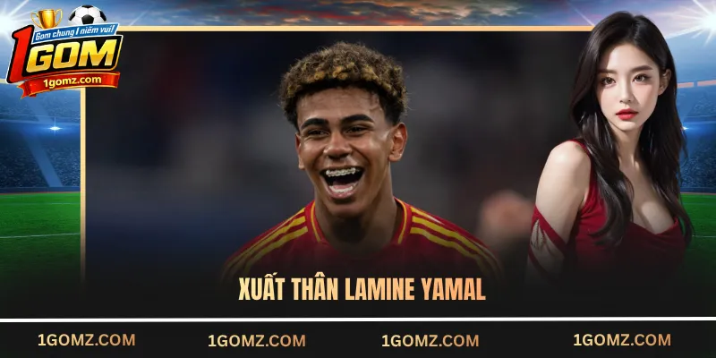 Xuất thân Lamine Yamal
